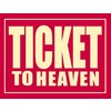 Ticket to Heaven
